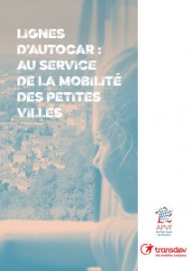 Lignes d'autocar : au service de la mobilité des petites villes - Livret APVF et Transdev - septembre 22