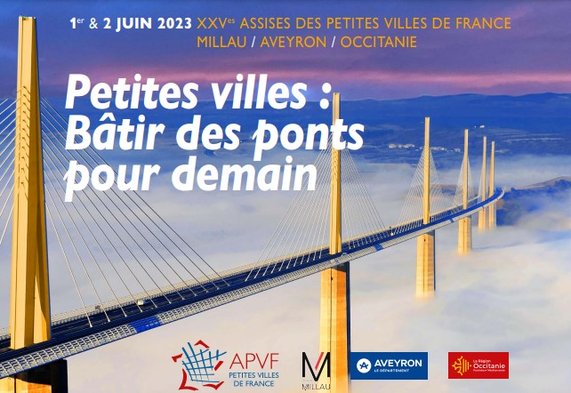 XXVe Assises des Petites Villes : rendez-vous à Millau les 1er et 2 juin prochains