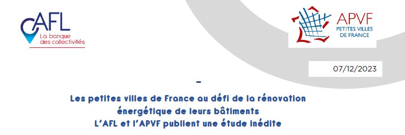 Les petites villes de France face au défi de la rénovation énergétique de leurs bâtiments : l’AFL et l’APVF publient une étude inédite